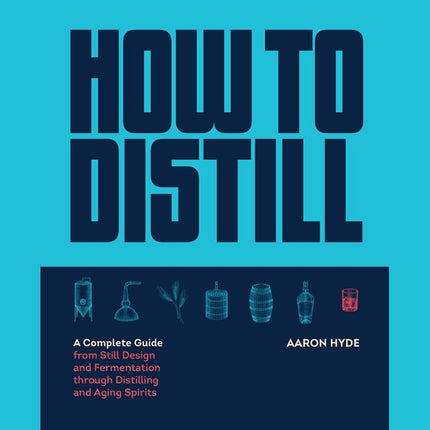 Book - How to Distill by Aaron Hyde