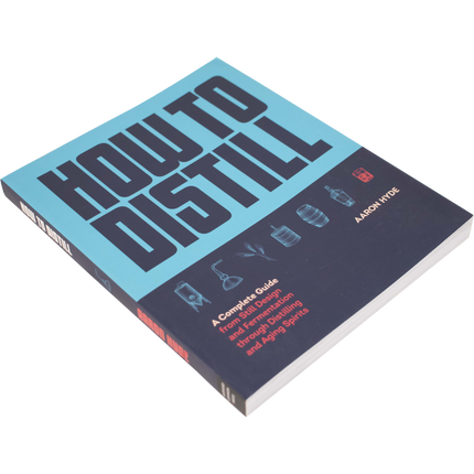 Book - How to Distill by Aaron Hyde